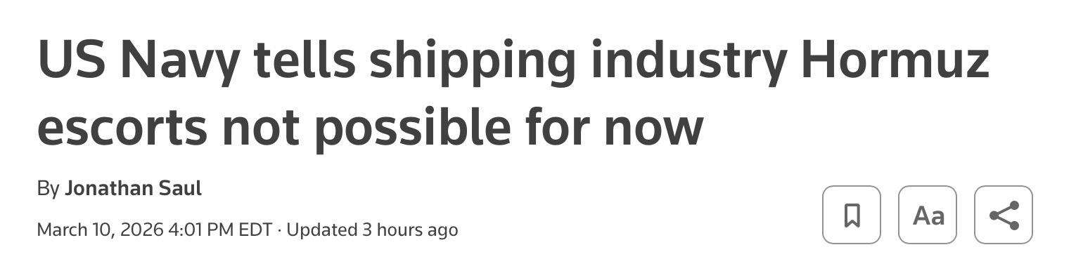 US Navy tells shipping industry Hormuz escorts not possible for now

By Jonathan Saul

March 10, 2026 4:01 PM EDTUpdated 3 hours ago