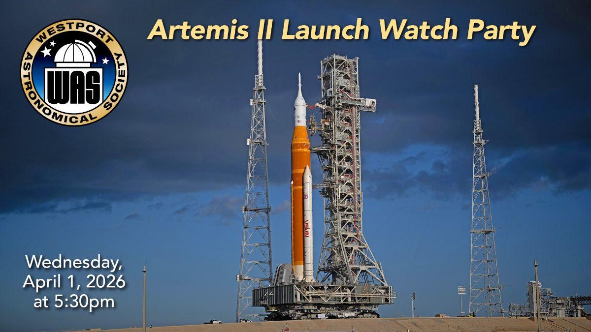 Artemis II rocket on launch pad ready for liftoff during Westport Astronomical Society watch party announcement.